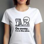Go Away, I'm in the Zone Women's Bright T-Shirt