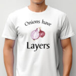 Onions Have Layers Men's Bright T-Shirt
