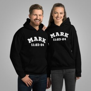 Mark 11:23-24 Hoodie